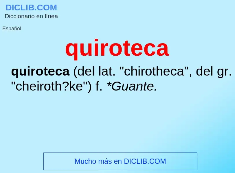 ¿Qué es quiroteca? - significado y definición