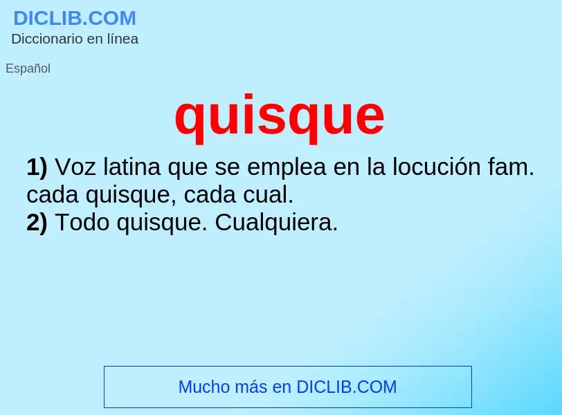 ¿Qué es quisque? - significado y definición