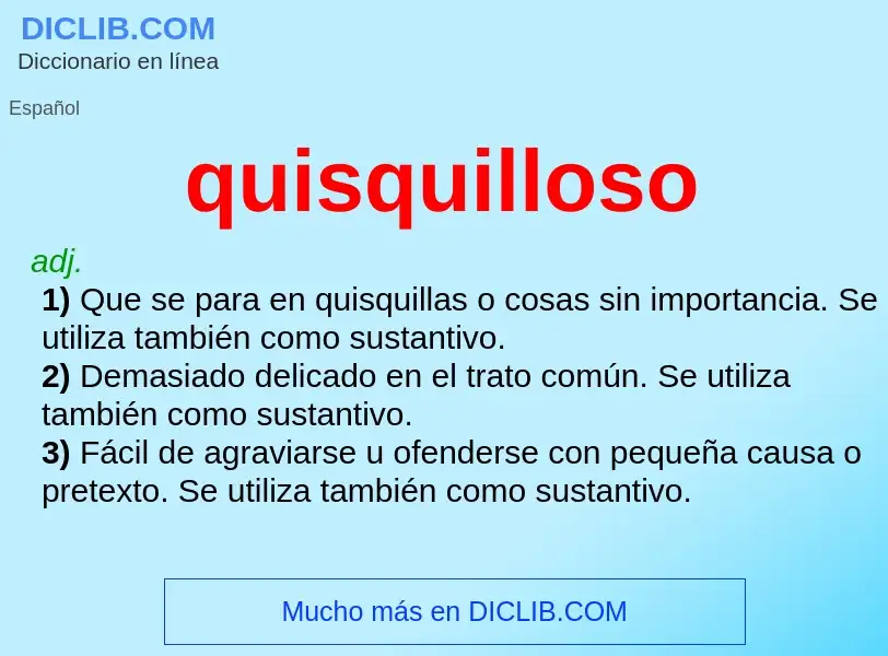 What is quisquilloso - definition