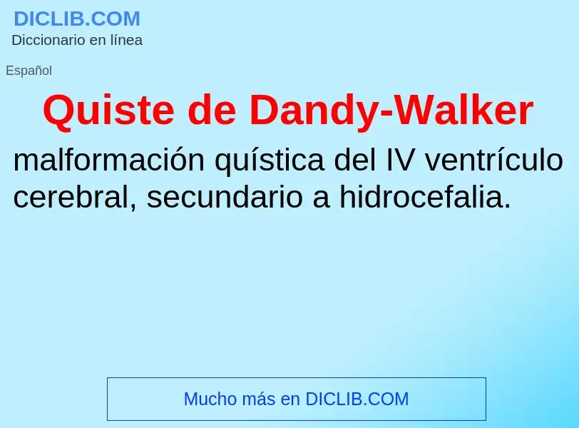 Что такое Quiste de Dandy-Walker - определение