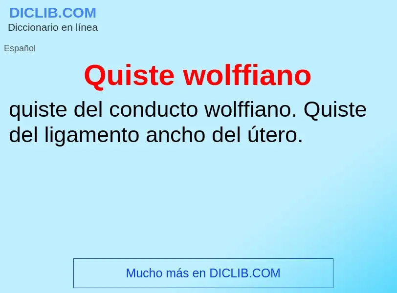 Что такое Quiste wolffiano - определение