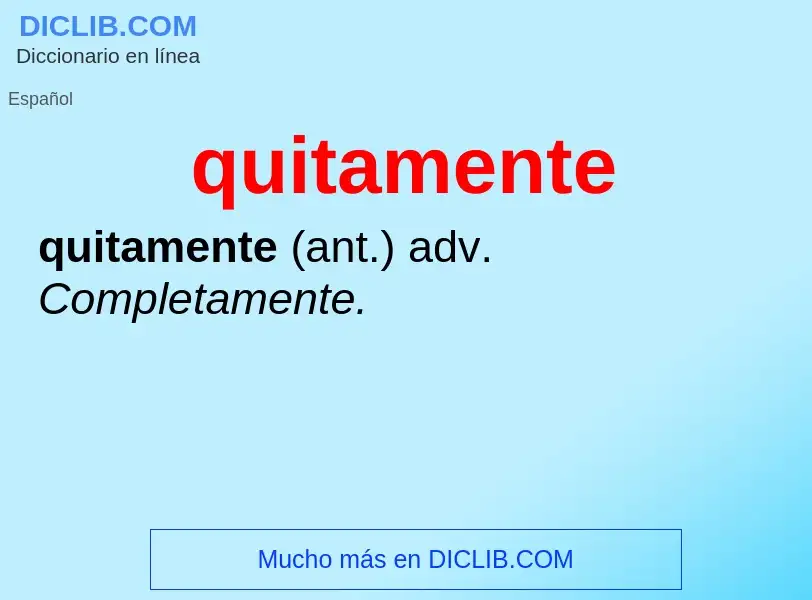 ¿Qué es quitamente? - significado y definición