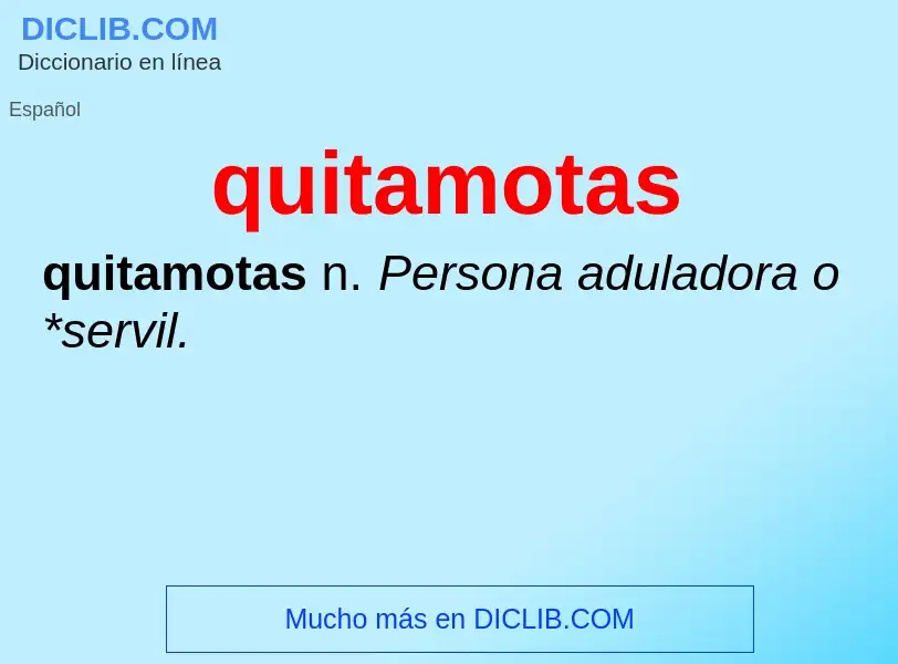 What is quitamotas - definition