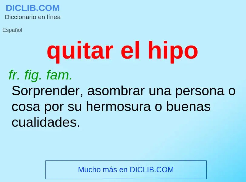 Wat is quitar el hipo - definition