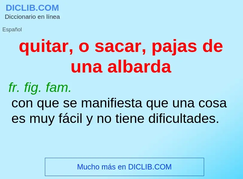 ¿Qué es quitar, o sacar, pajas de una albarda? - significado y definición