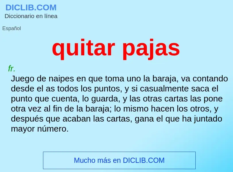 ¿Qué es quitar pajas? - significado y definición