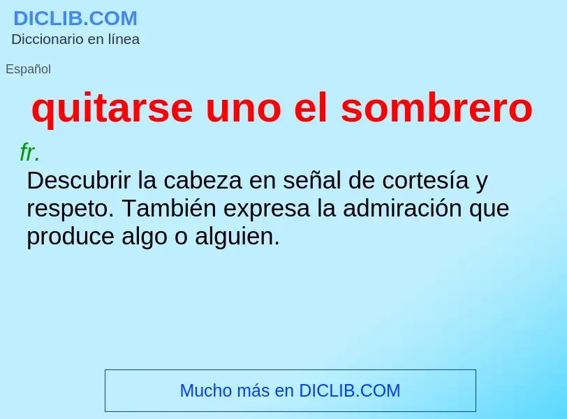 What is quitarse uno el sombrero - definition