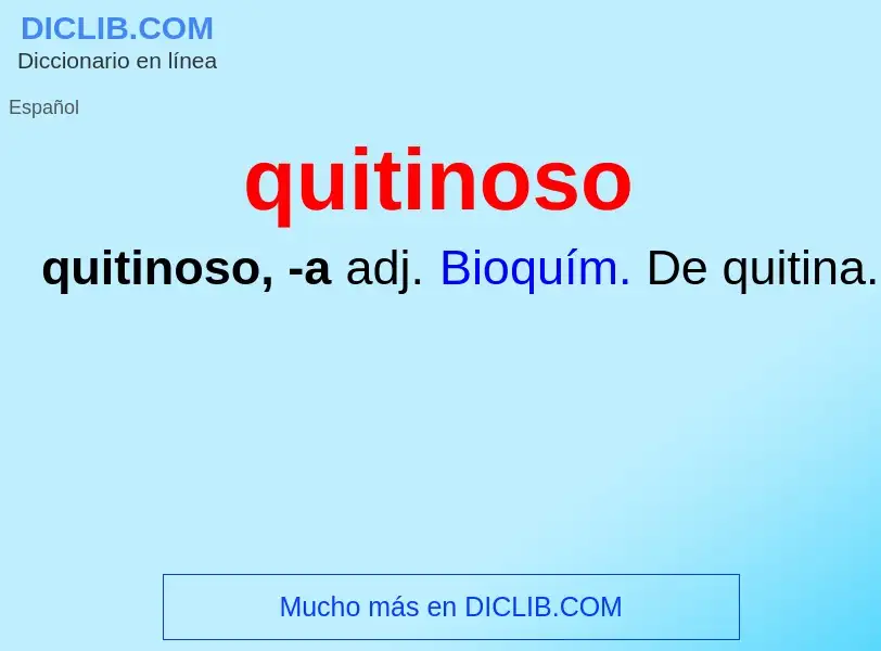 ¿Qué es quitinoso? - significado y definición