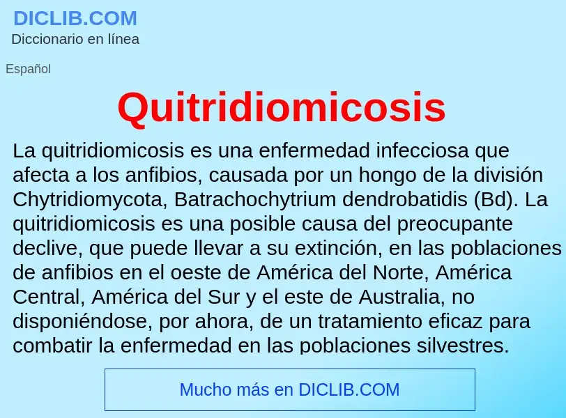 Что такое Quitridiomicosis - определение