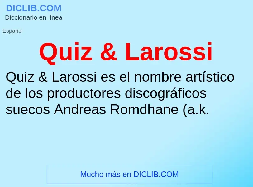 Что такое Quiz & Larossi - определение