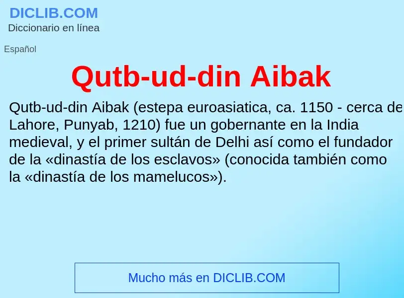 Что такое Qutb-ud-din Aibak - определение