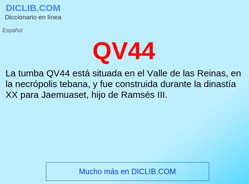 What is QV44 - meaning and definition