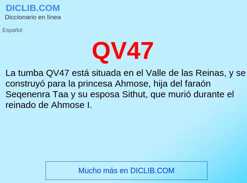 What is QV47 - meaning and definition