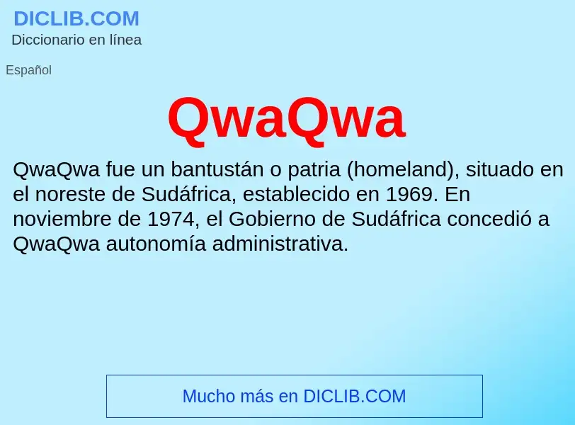 ¿Qué es QwaQwa? - significado y definición