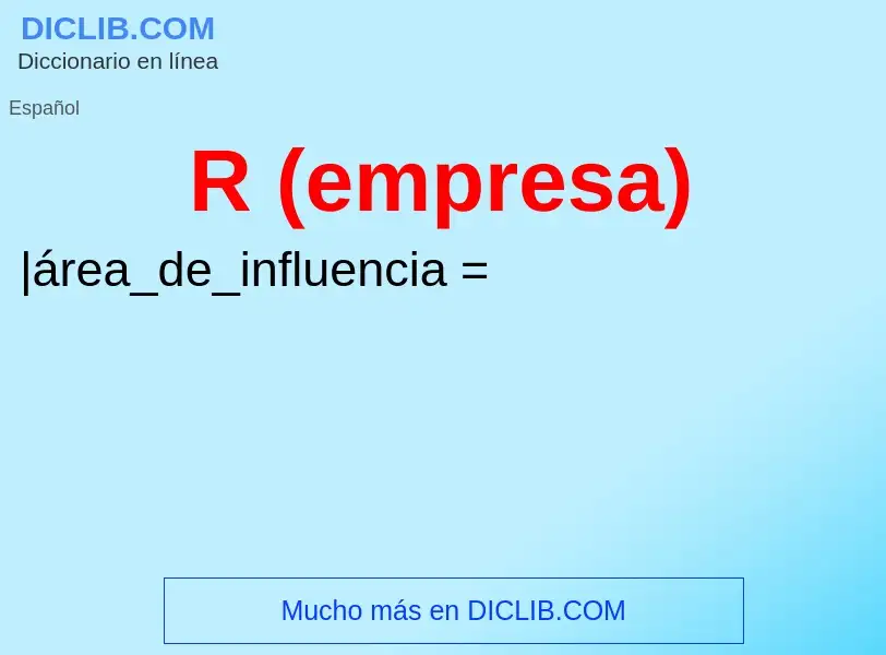 Wat is R (empresa) - definition