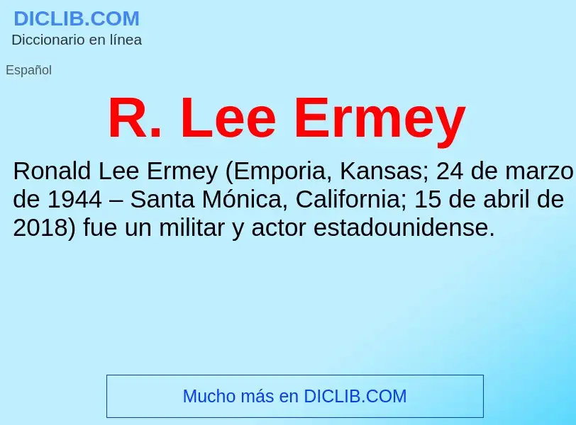 Wat is R. Lee Ermey - definition