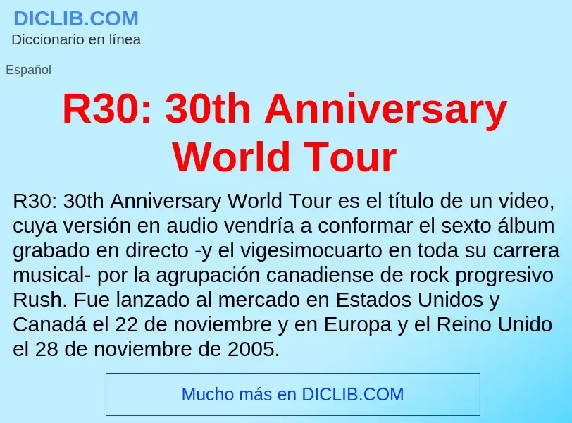 Wat is R30: 30th Anniversary World Tour - definition