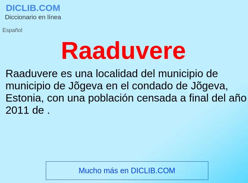 ¿Qué es Raaduvere? - significado y definición