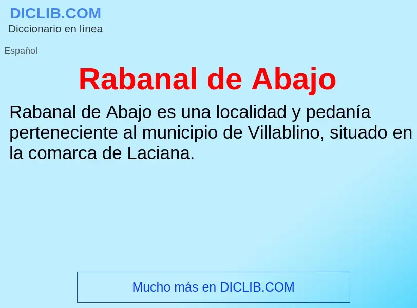 ¿Qué es Rabanal de Abajo? - significado y definición