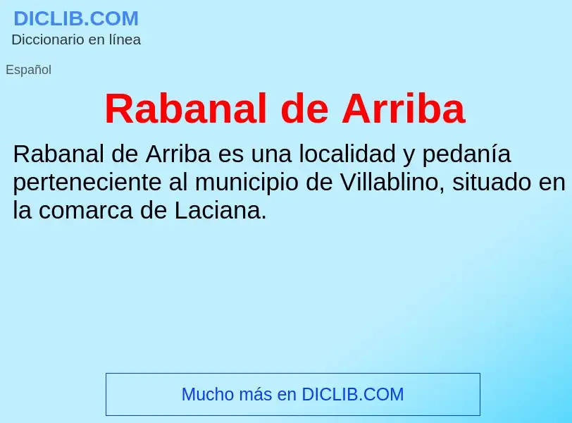 ¿Qué es Rabanal de Arriba? - significado y definición