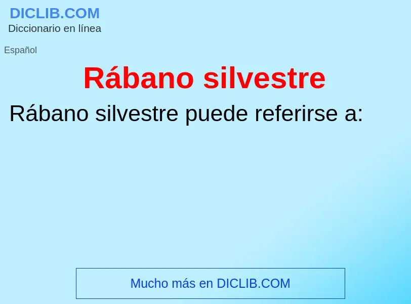 Wat is Rábano silvestre - definition