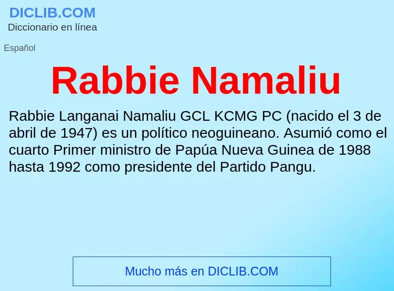 ¿Qué es Rabbie Namaliu? - significado y definición