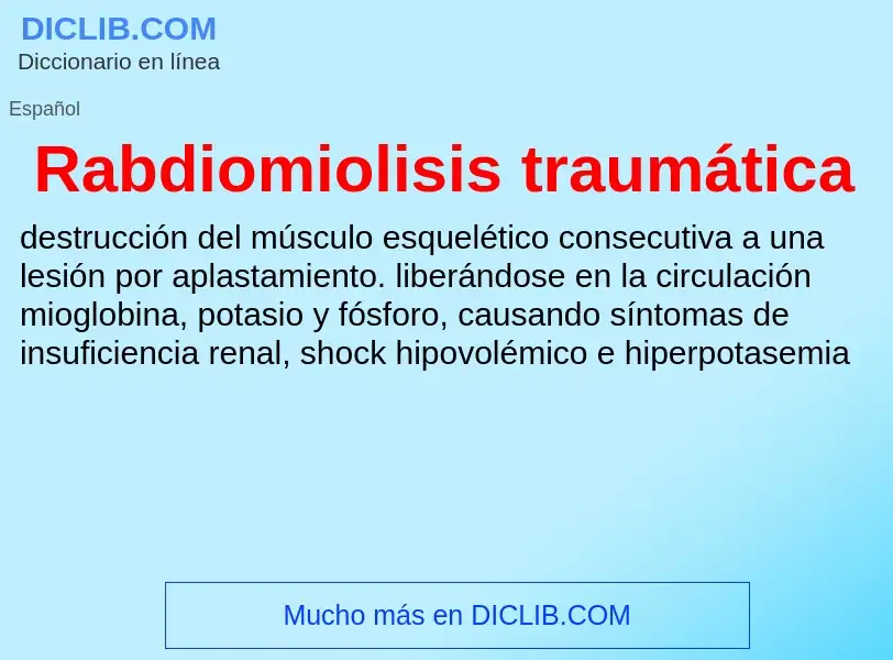 ¿Qué es Rabdiomiolisis traumática? - significado y definición