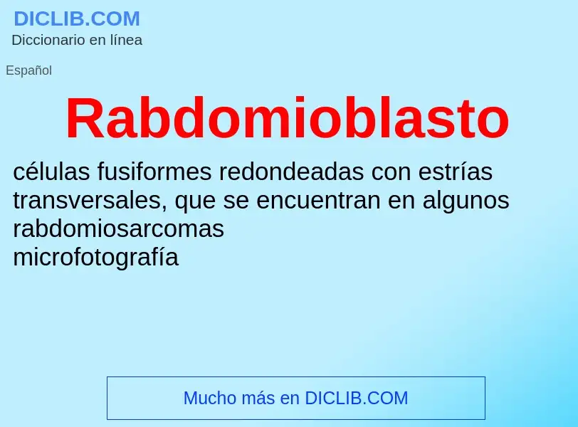 ¿Qué es Rabdomioblasto? - significado y definición