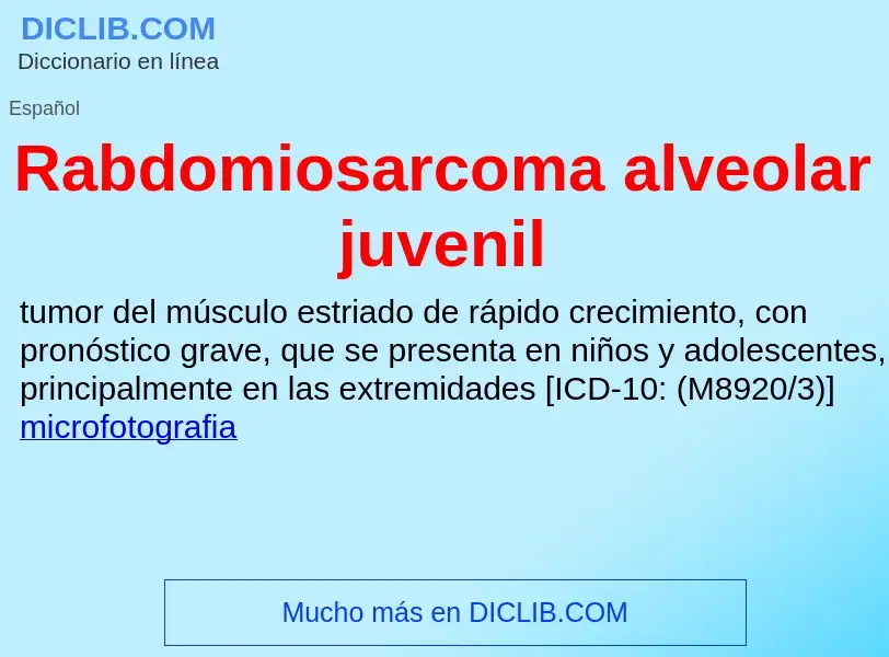 ¿Qué es Rabdomiosarcoma alveolar juvenil? - significado y definición