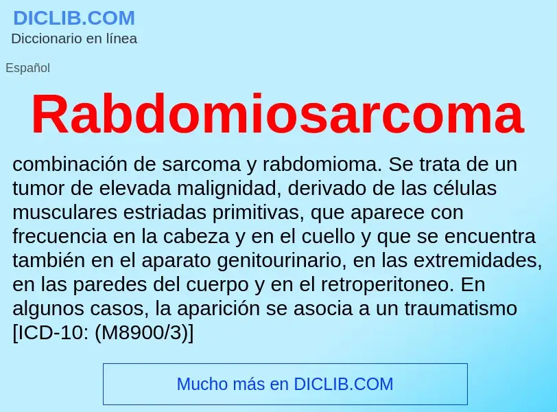 ¿Qué es Rabdomiosarcoma? - significado y definición