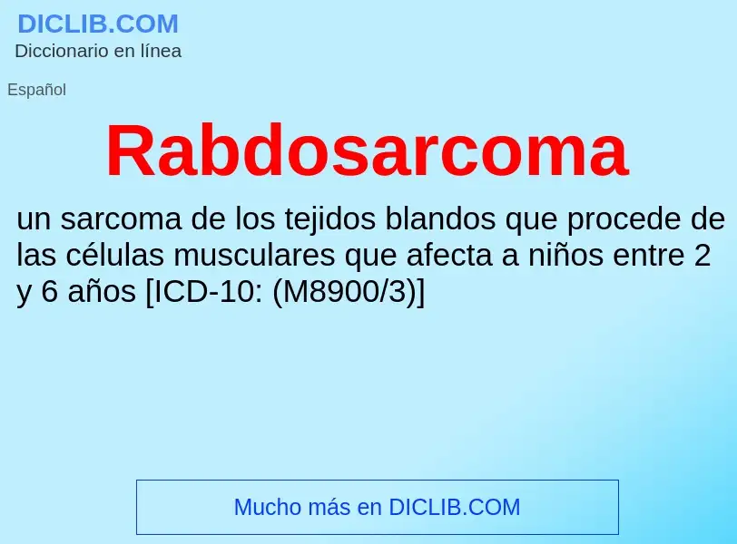 ¿Qué es Rabdosarcoma? - significado y definición