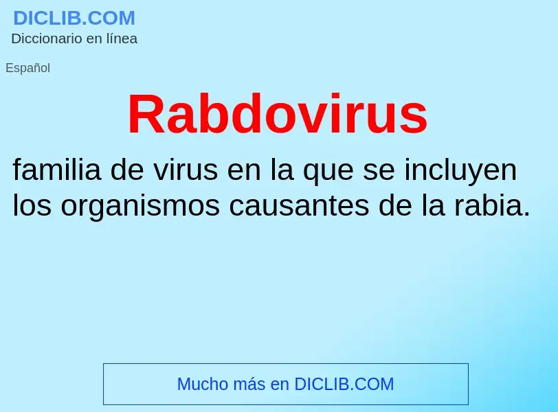 ¿Qué es Rabdovirus? - significado y definición