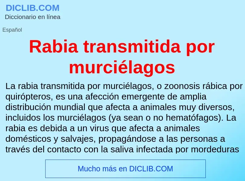 ¿Qué es Rabia transmitida por murciélagos? - significado y definición