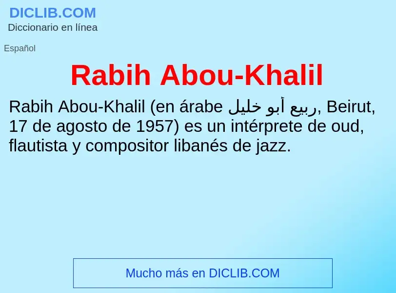 ¿Qué es Rabih Abou-Khalil? - significado y definición