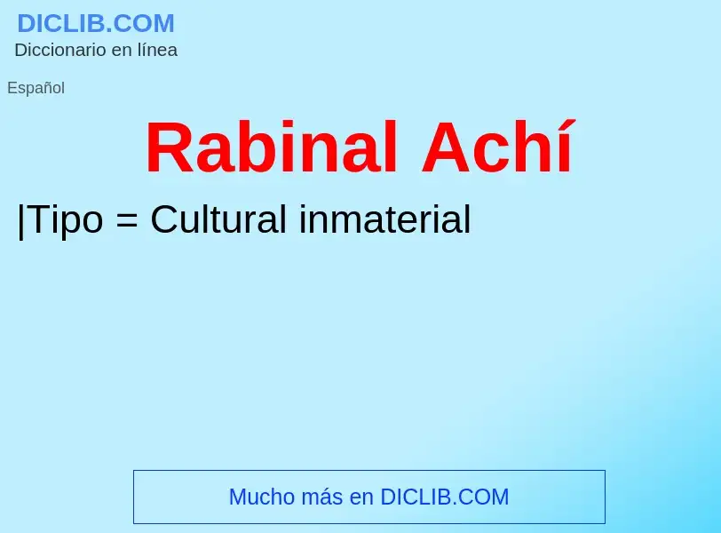 Wat is Rabinal Achí - definition