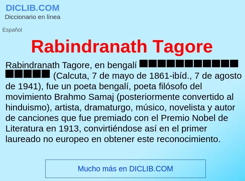 ¿Qué es Rabindranath Tagore? - significado y definición