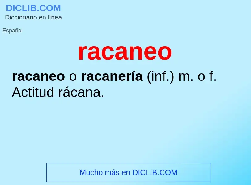 ¿Qué es racaneo? - significado y definición