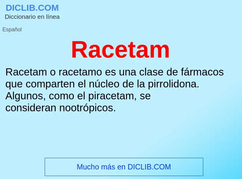 ¿Qué es Racetam? - significado y definición