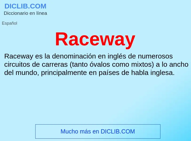 ¿Qué es Raceway? - significado y definición