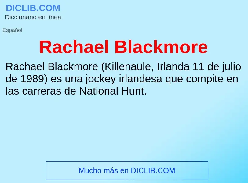 ¿Qué es Rachael Blackmore? - significado y definición