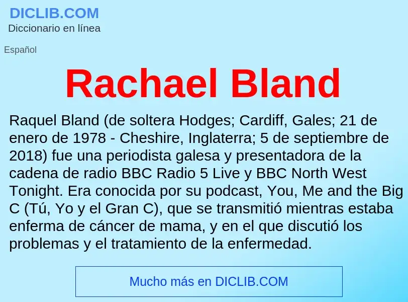 ¿Qué es Rachael Bland? - significado y definición