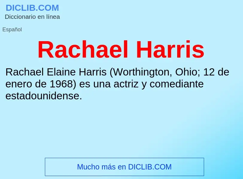 ¿Qué es Rachael Harris? - significado y definición