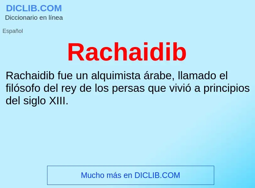 ¿Qué es Rachaidib? - significado y definición