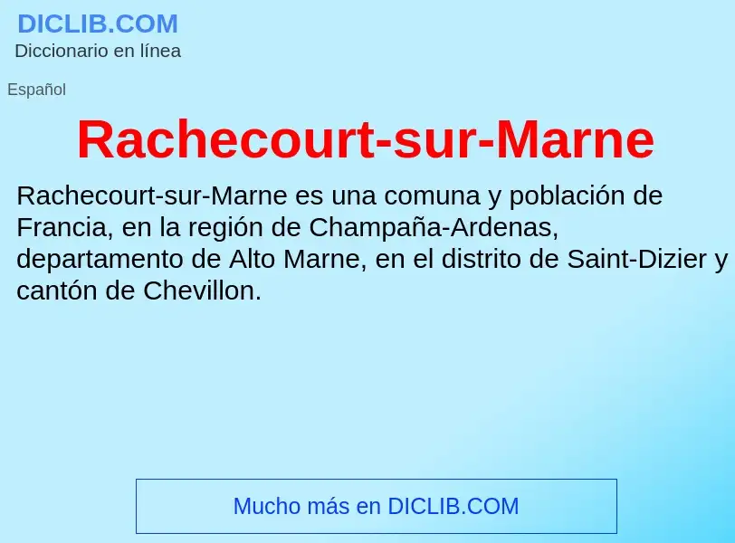 ¿Qué es Rachecourt-sur-Marne? - significado y definición