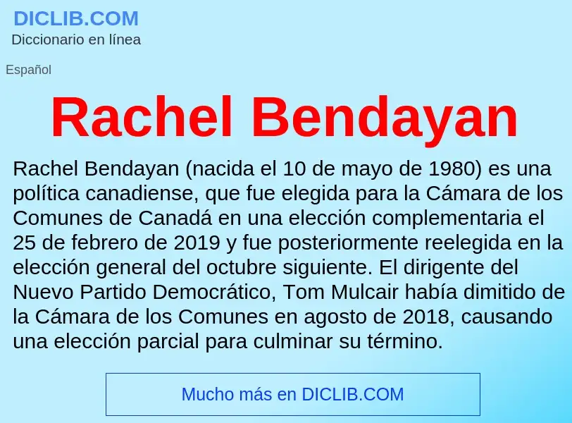 ¿Qué es Rachel Bendayan? - significado y definición