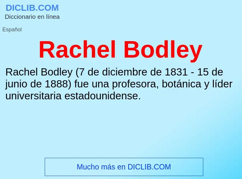 ¿Qué es Rachel Bodley? - significado y definición