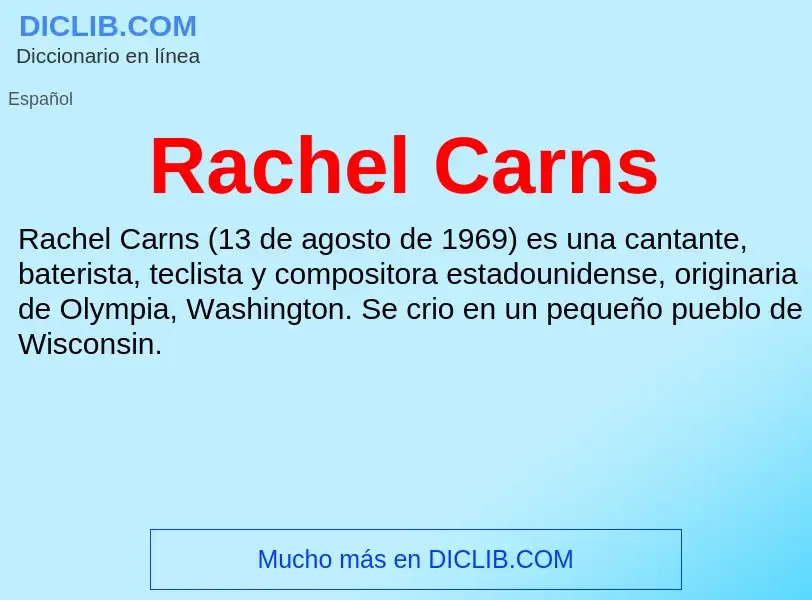 ¿Qué es Rachel Carns? - significado y definición