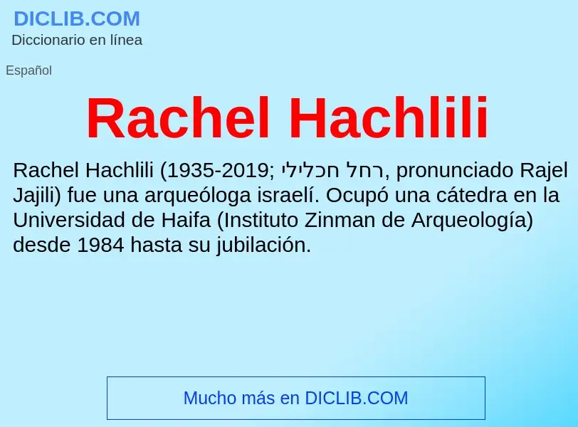 ¿Qué es Rachel Hachlili? - significado y definición