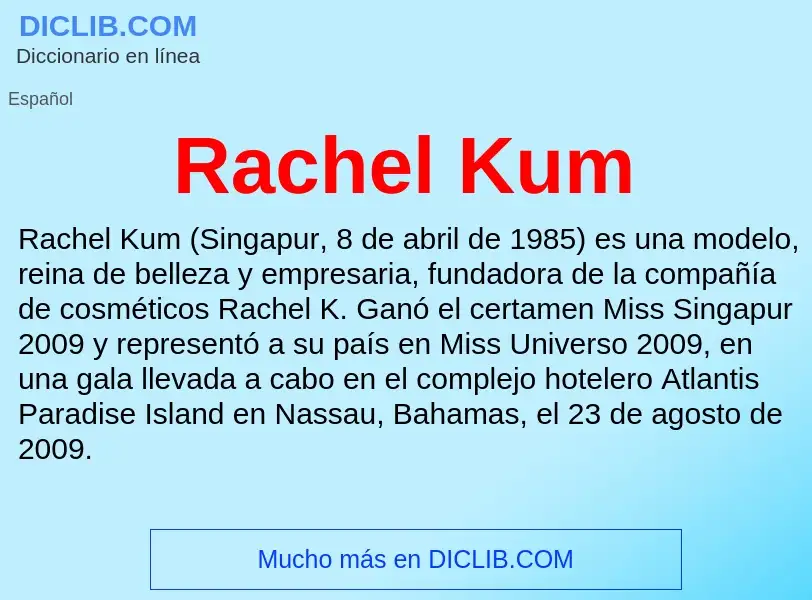 ¿Qué es Rachel Kum? - significado y definición