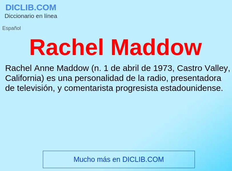 ¿Qué es Rachel Maddow? - significado y definición